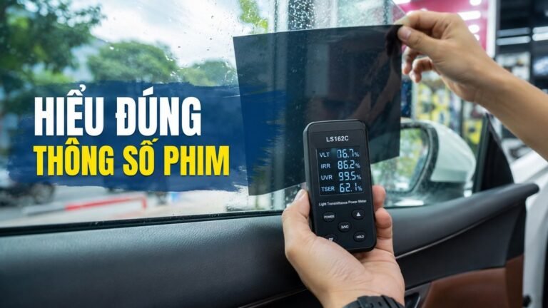 VLT, IRR, UVR, TSER Là Gì? Cách Đọc Thông Số Phim Cách Nhiệt