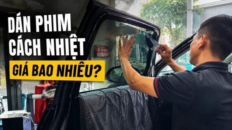 Dán Phim Cách Nhiệt Ô Tô Giá Bao Nhiêu? Bảng Giá 2026