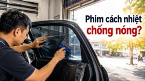 phim cách nhiệt ô tô có chống nóng không